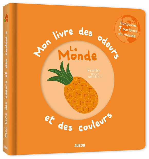 Mon livre des odeurs et des couleurs-Le monde